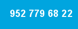 952 779 68 22 952 779 68 22